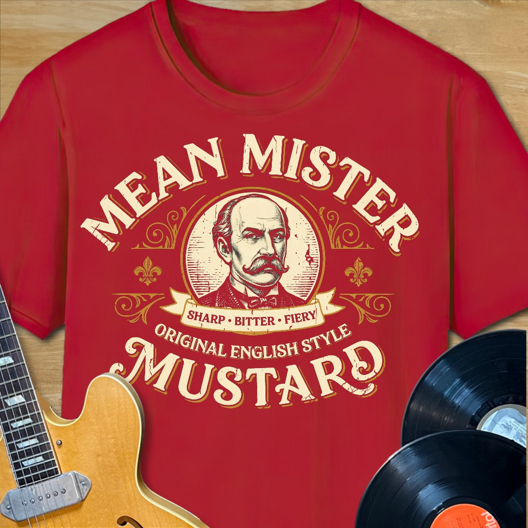 Mean Mister Mustard T-Shirt