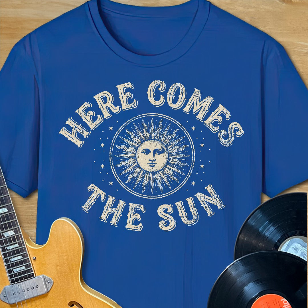 Here Comes the Sun T-Shirt