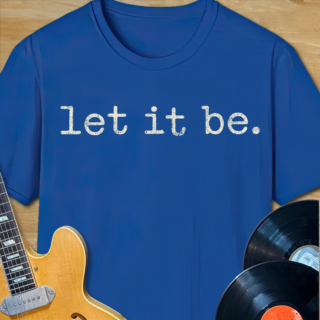 Let It Be T-Shirt