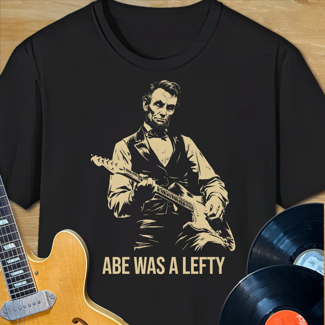 Abe Was a Lefty T-Shirt