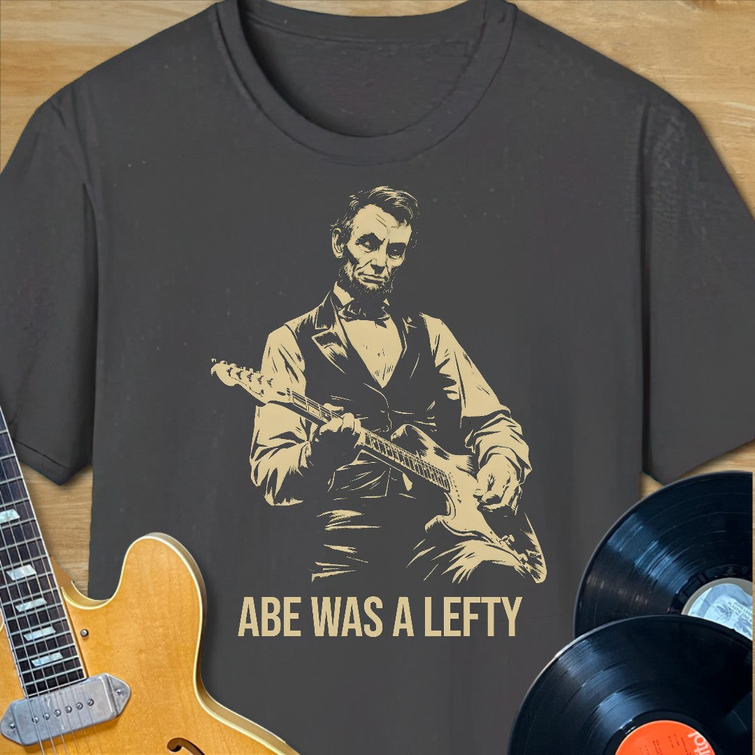 Abe Was a Lefty T-Shirt