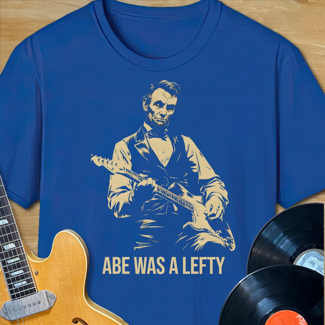 Abe Was a Lefty T-Shirt