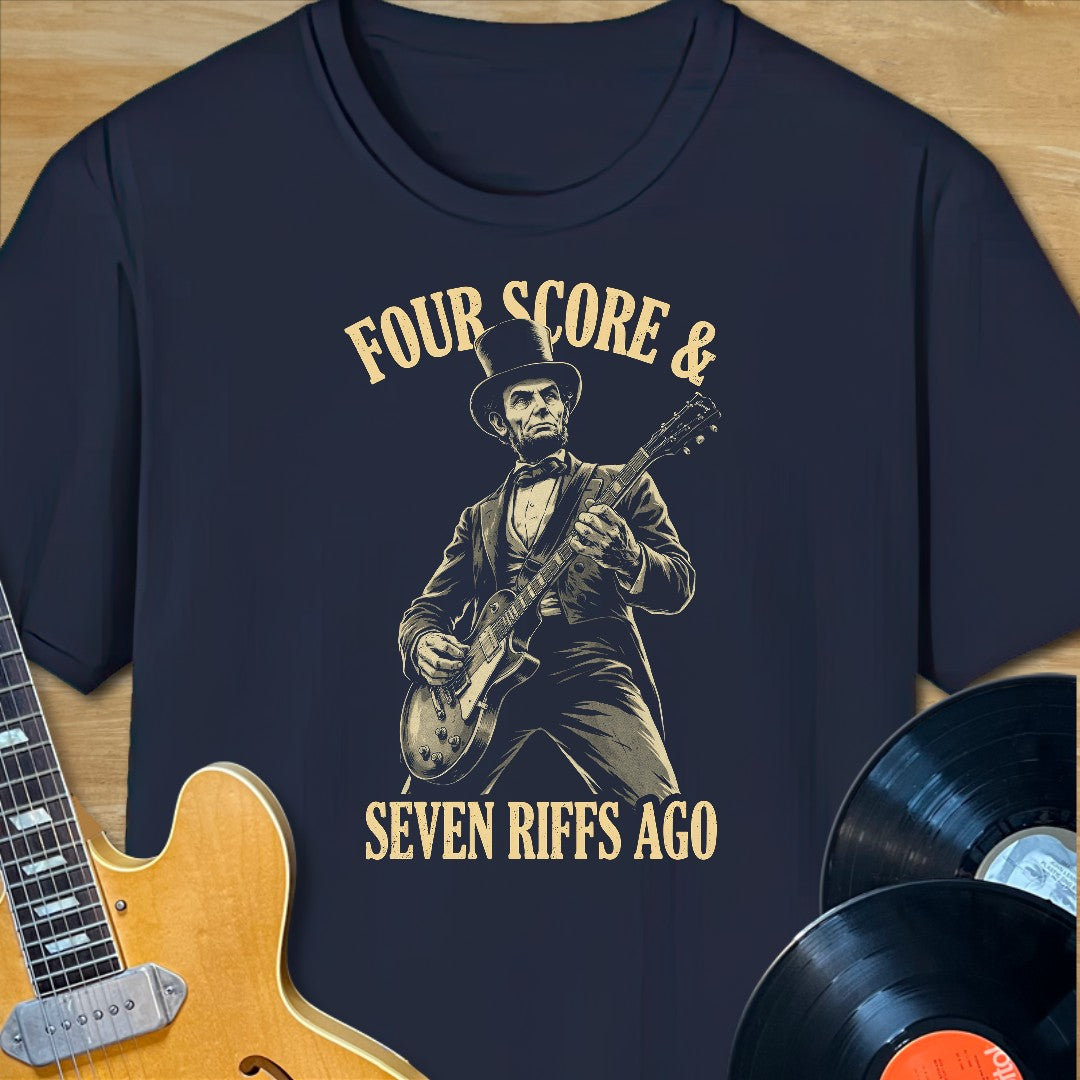 Four Score & Seven Riffs Ago T-Shirt