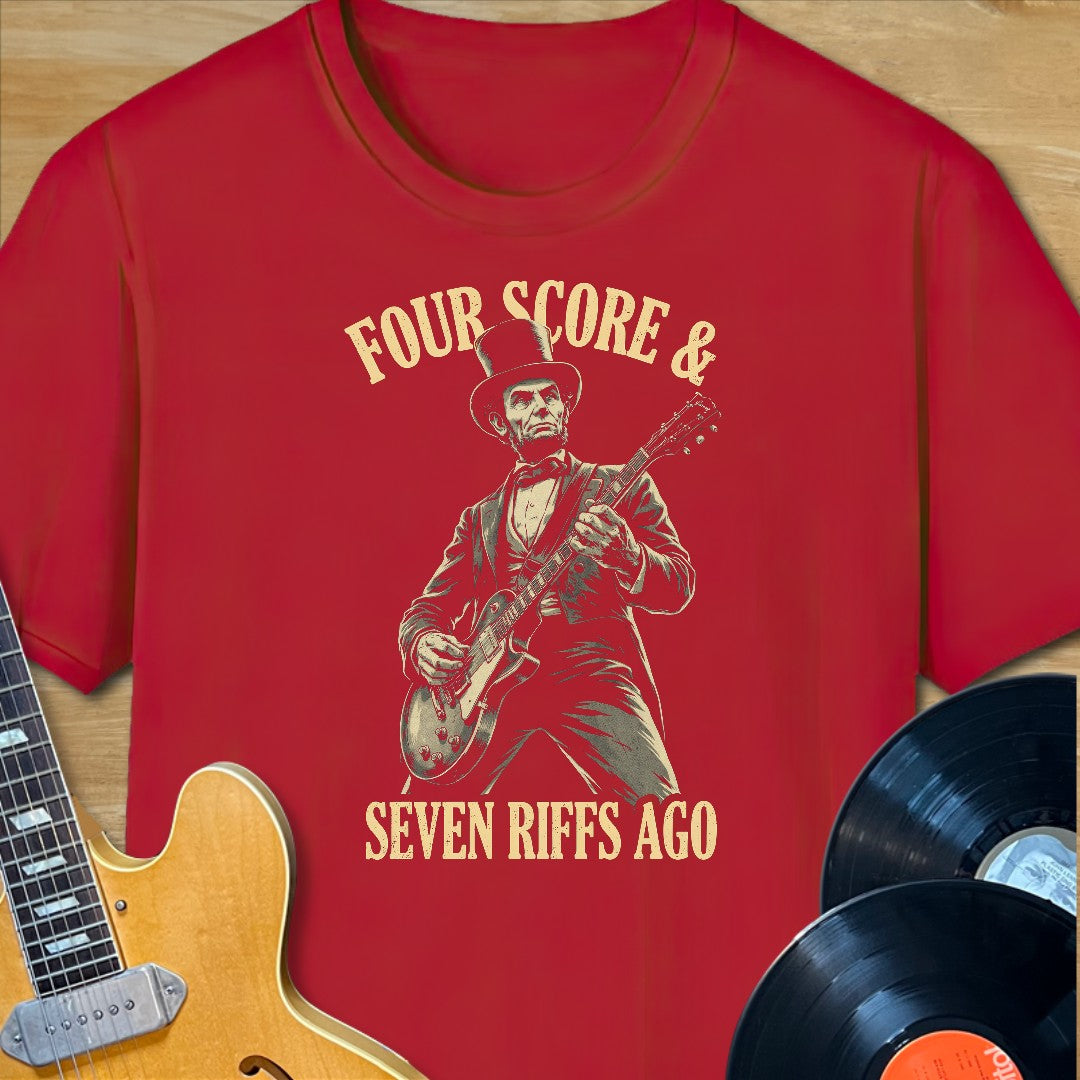 Four Score & Seven Riffs Ago T-Shirt