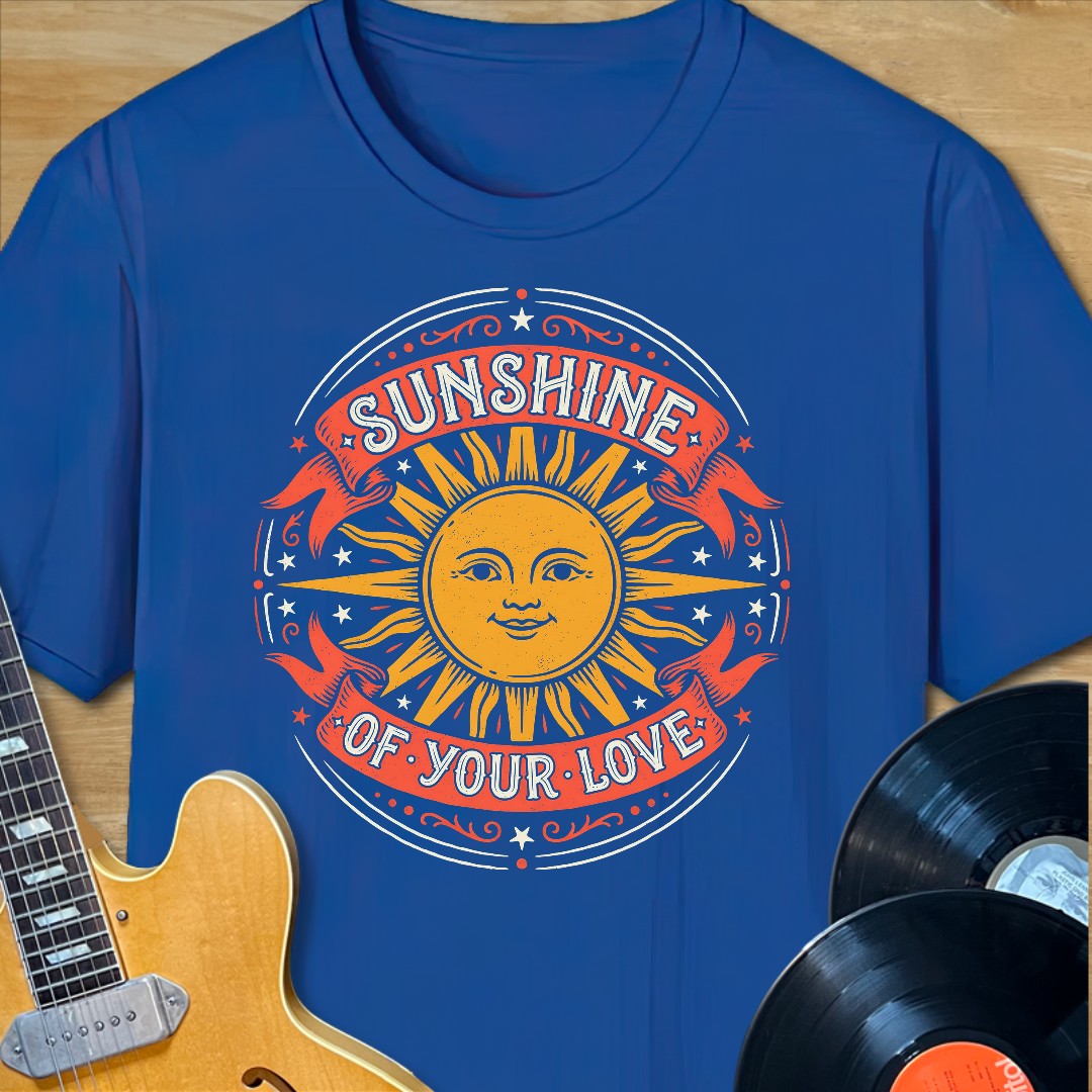 Sunshine of Your Love T-Shirt
