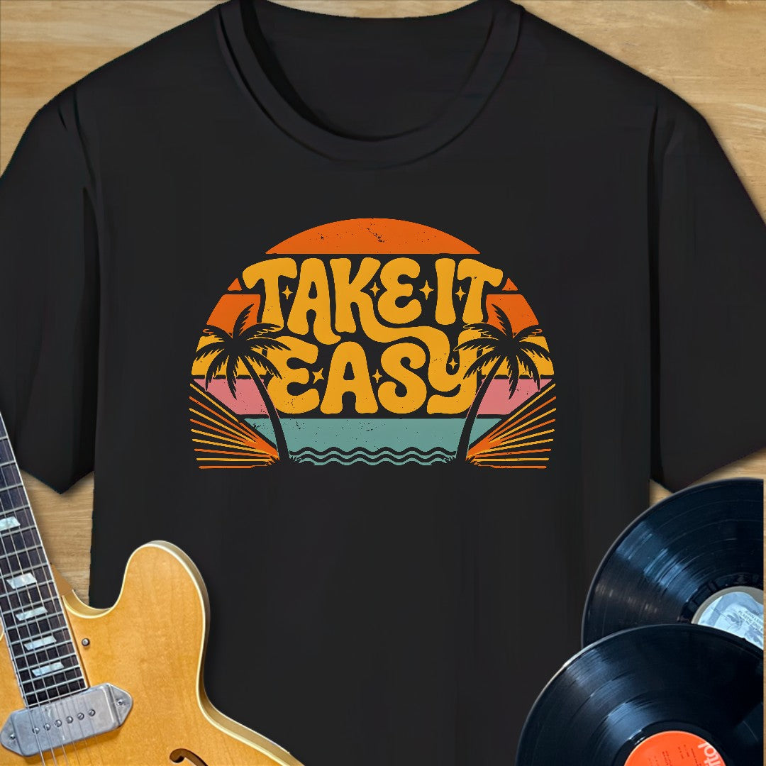 Take It Easy T-Shirt