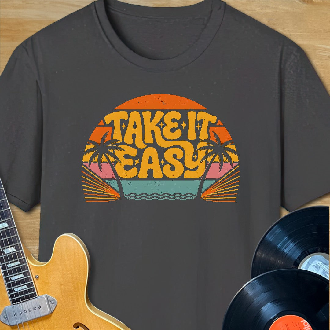 Take It Easy T-Shirt