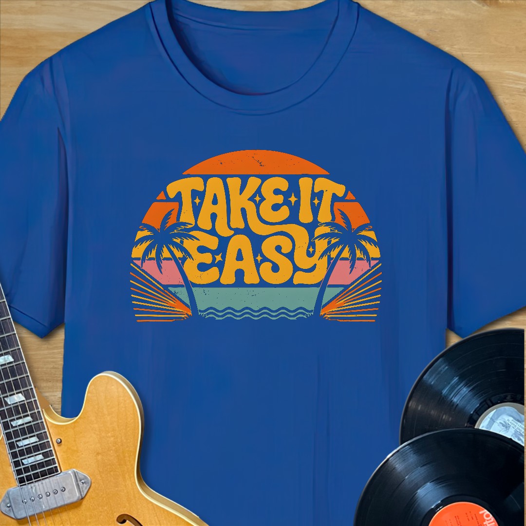 Take It Easy T-Shirt