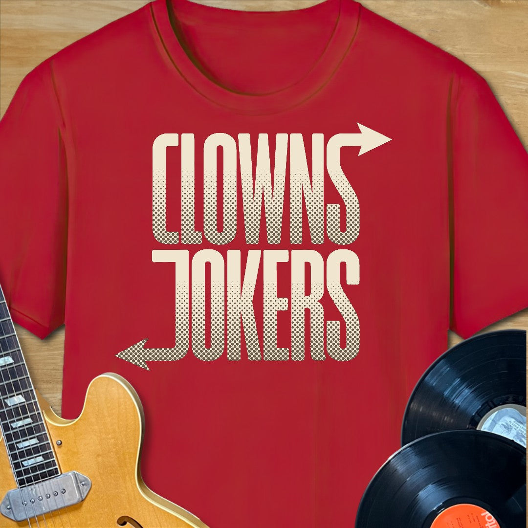 Clowns Left Jokers Right T-Shirt