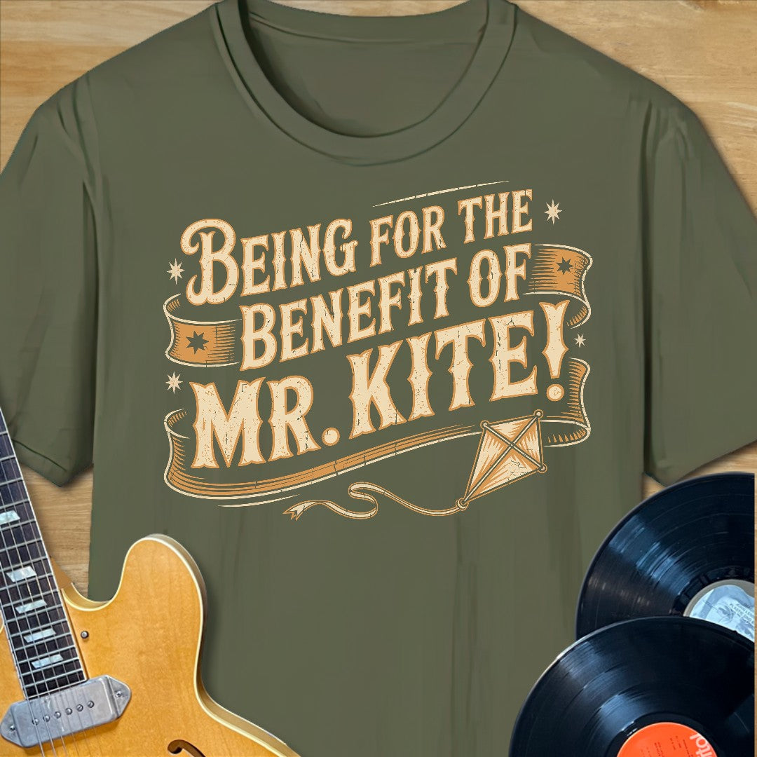 Benefit of Mr. Kite T-Shirt