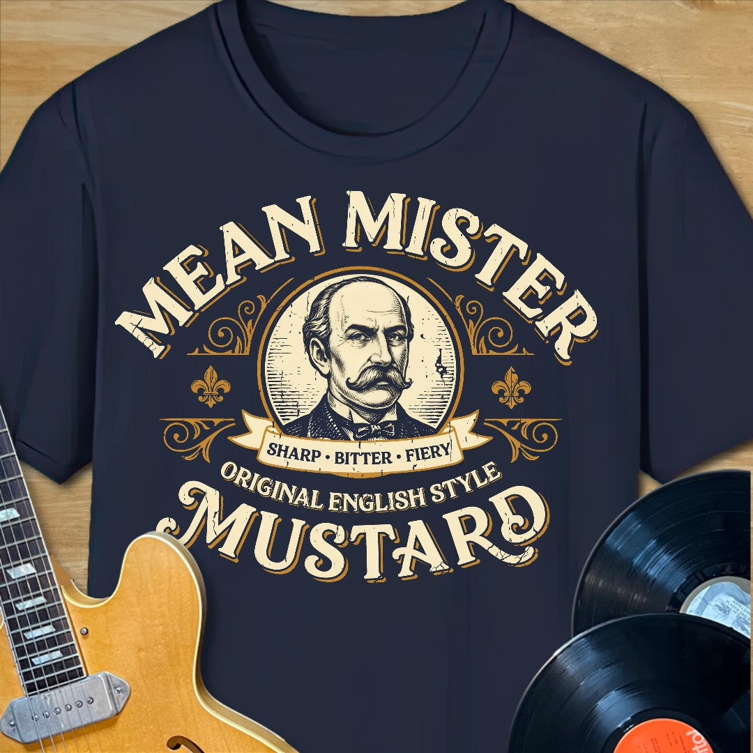 Mean Mister Mustard T-Shirt