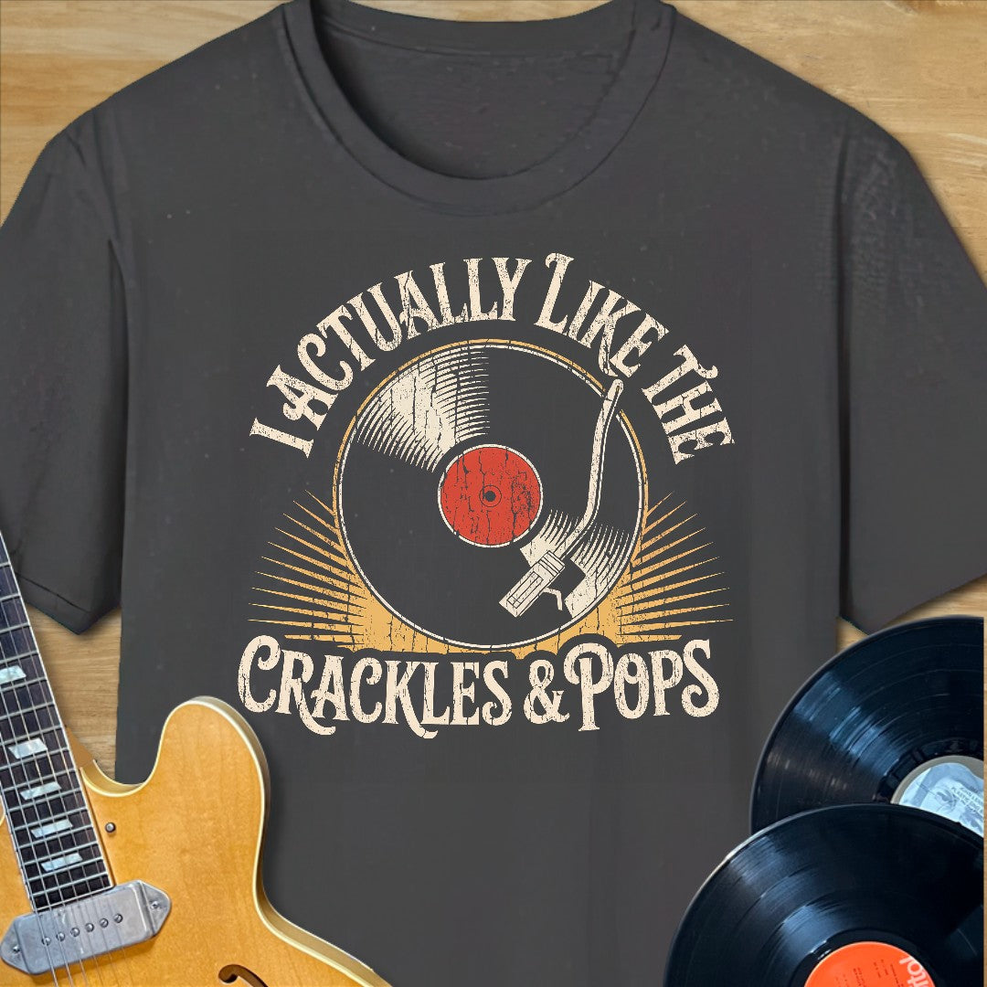 Like Crackles & Pops T-Shirt