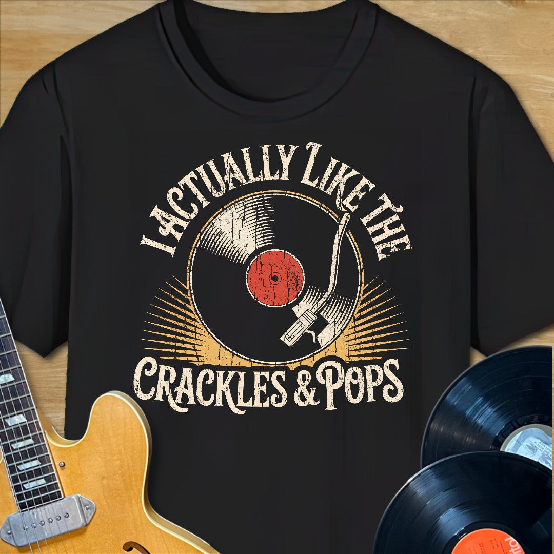 Like Crackles & Pops T-Shirt