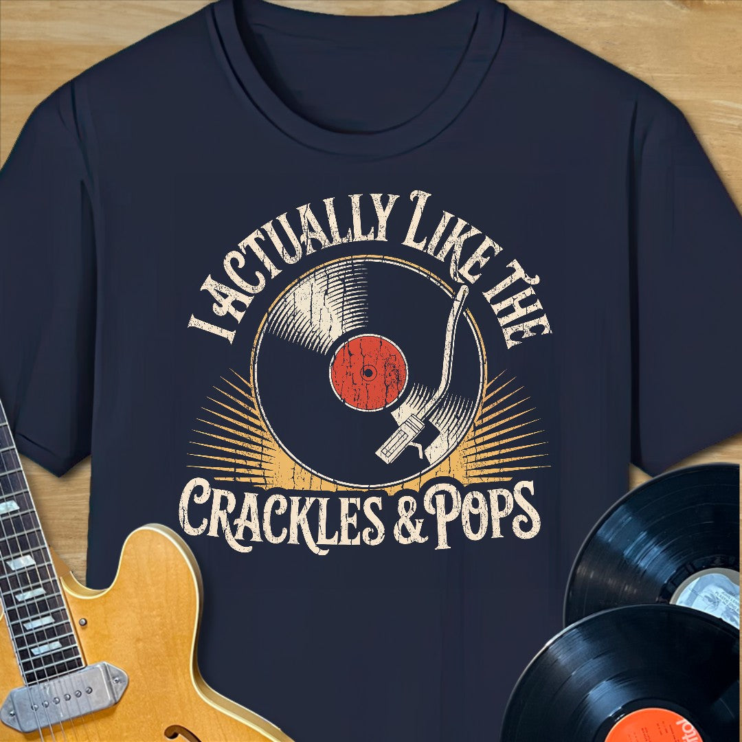 Like Crackles & Pops T-Shirt