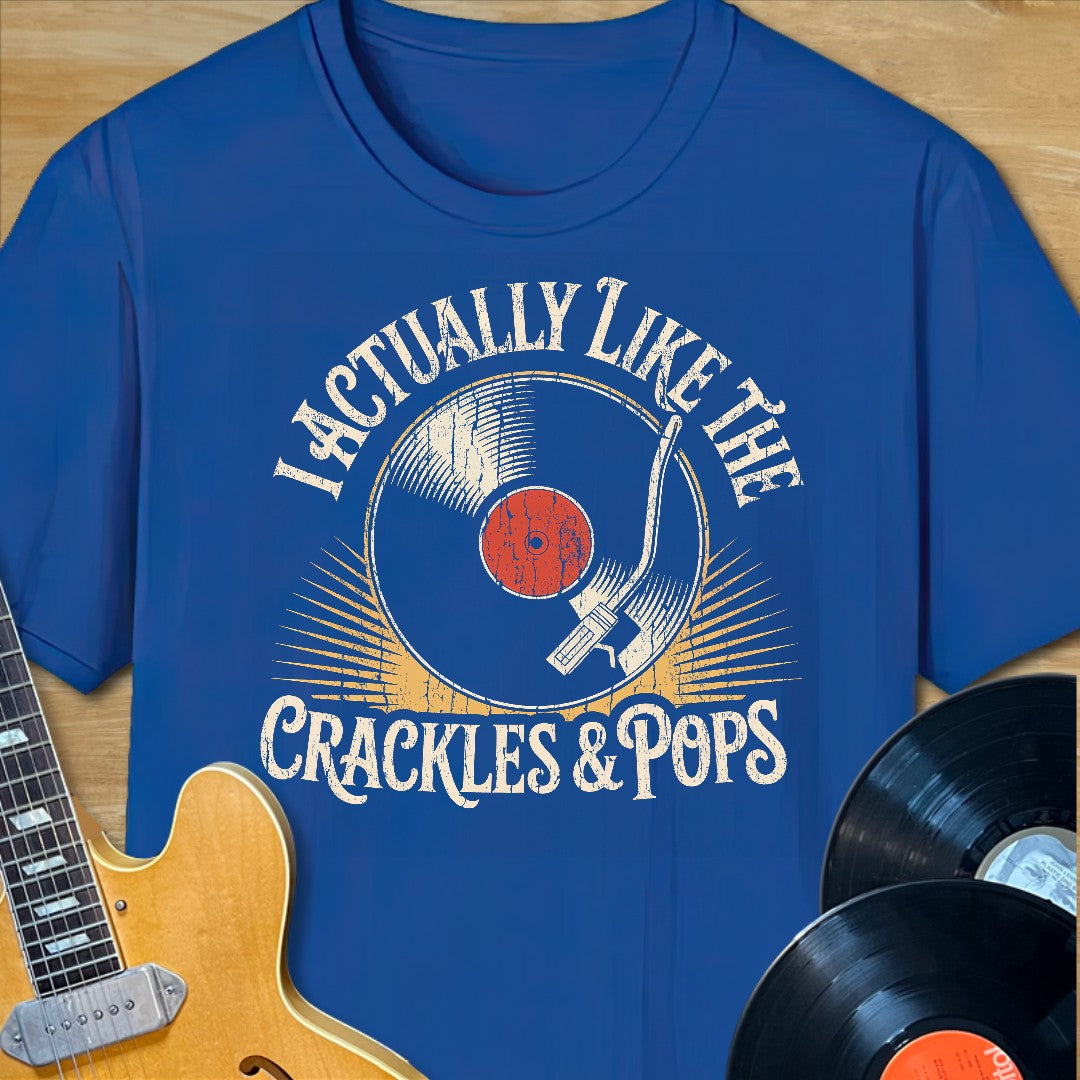 Like Crackles & Pops T-Shirt