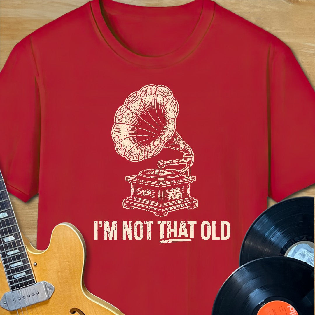 Not That Old Gramophone T-Shirt
