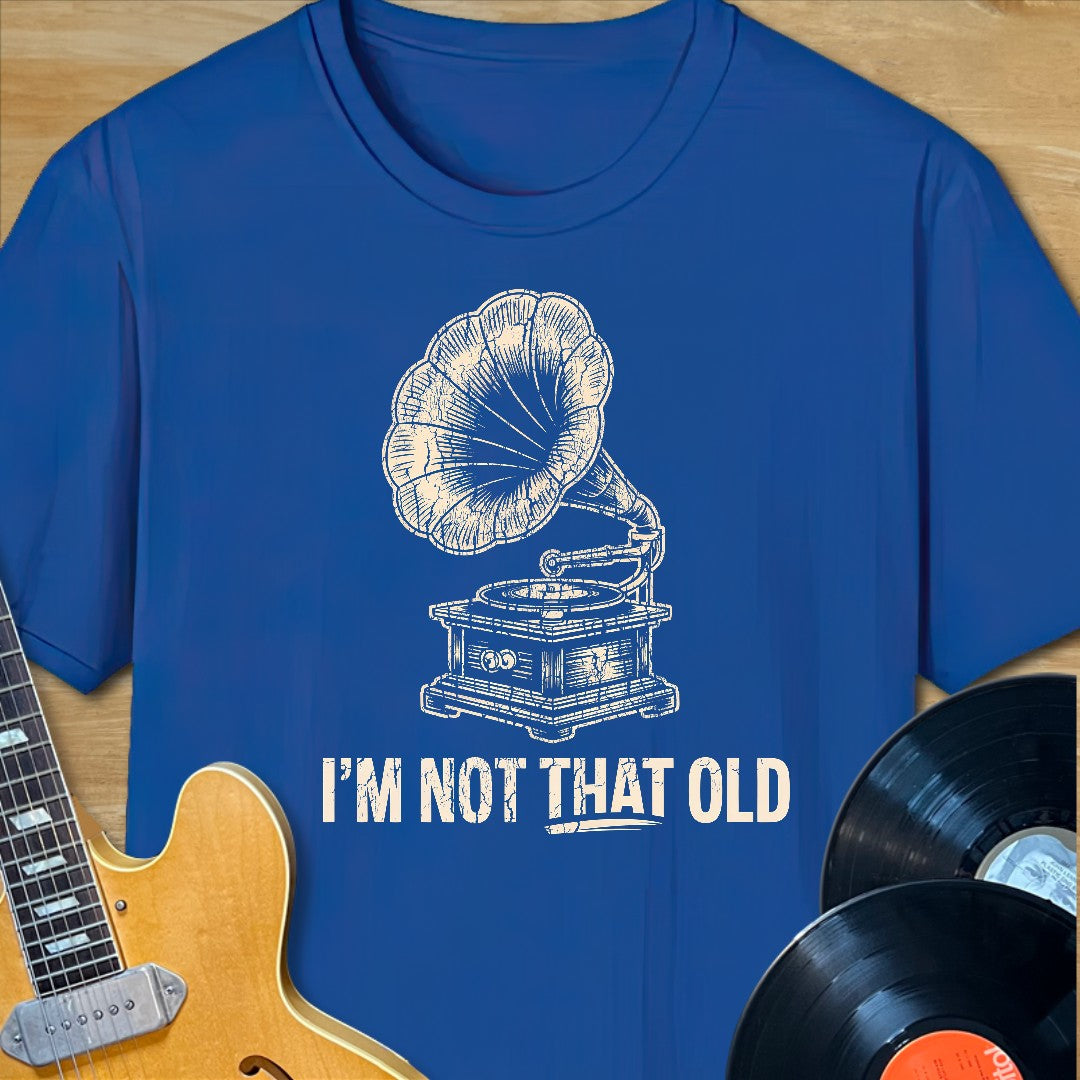 Not That Old Gramophone T-Shirt
