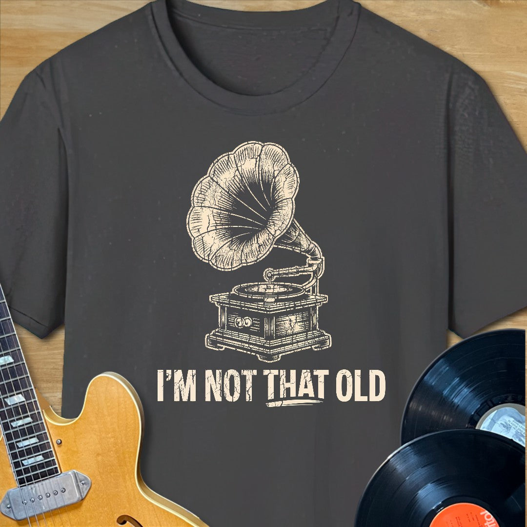Not That Old Gramophone T-Shirt