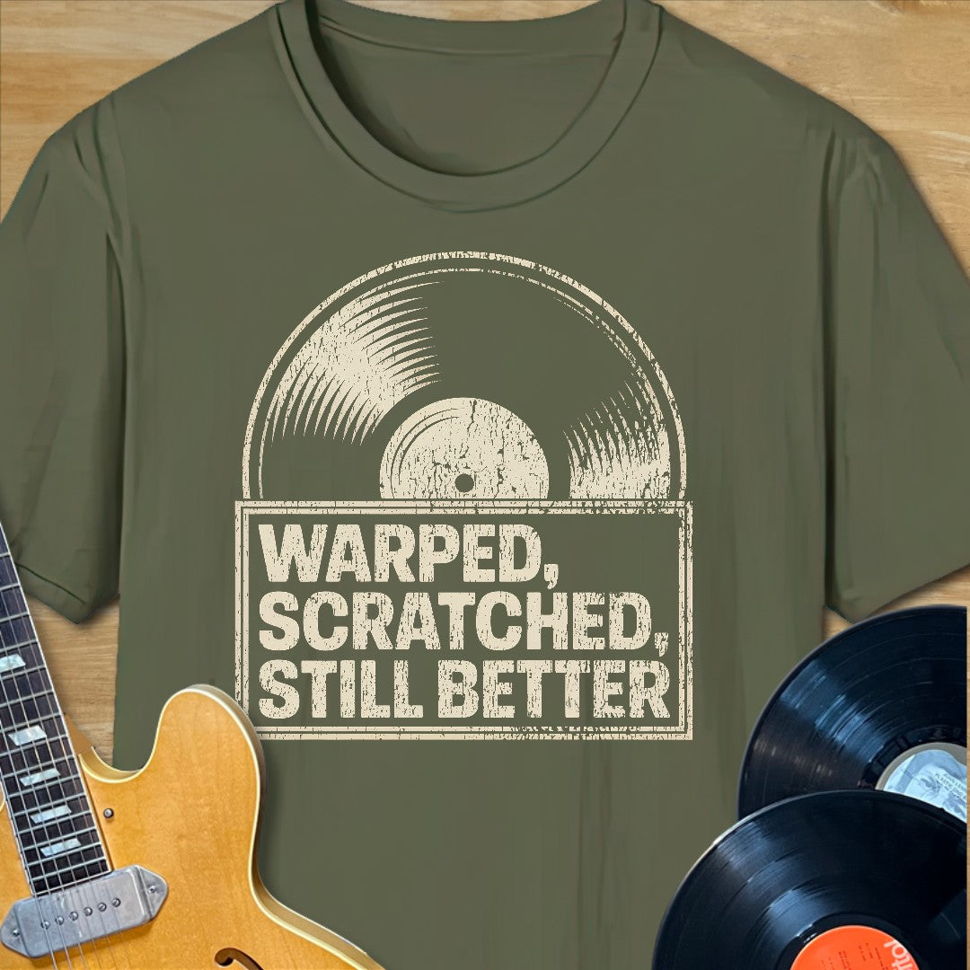 Warped Scratched Still Better T-Shirt