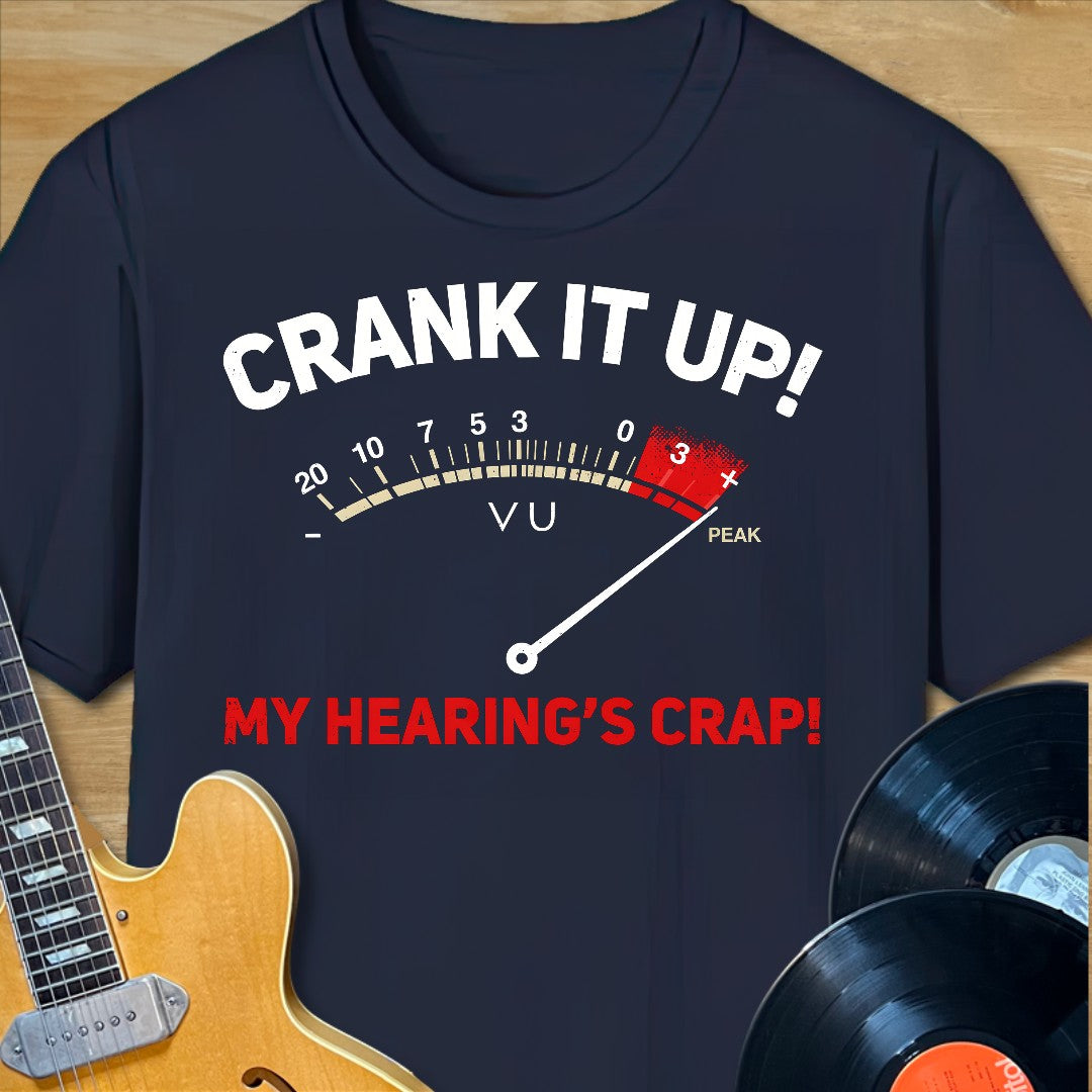 Crank It Bad Hearing T-Shirt