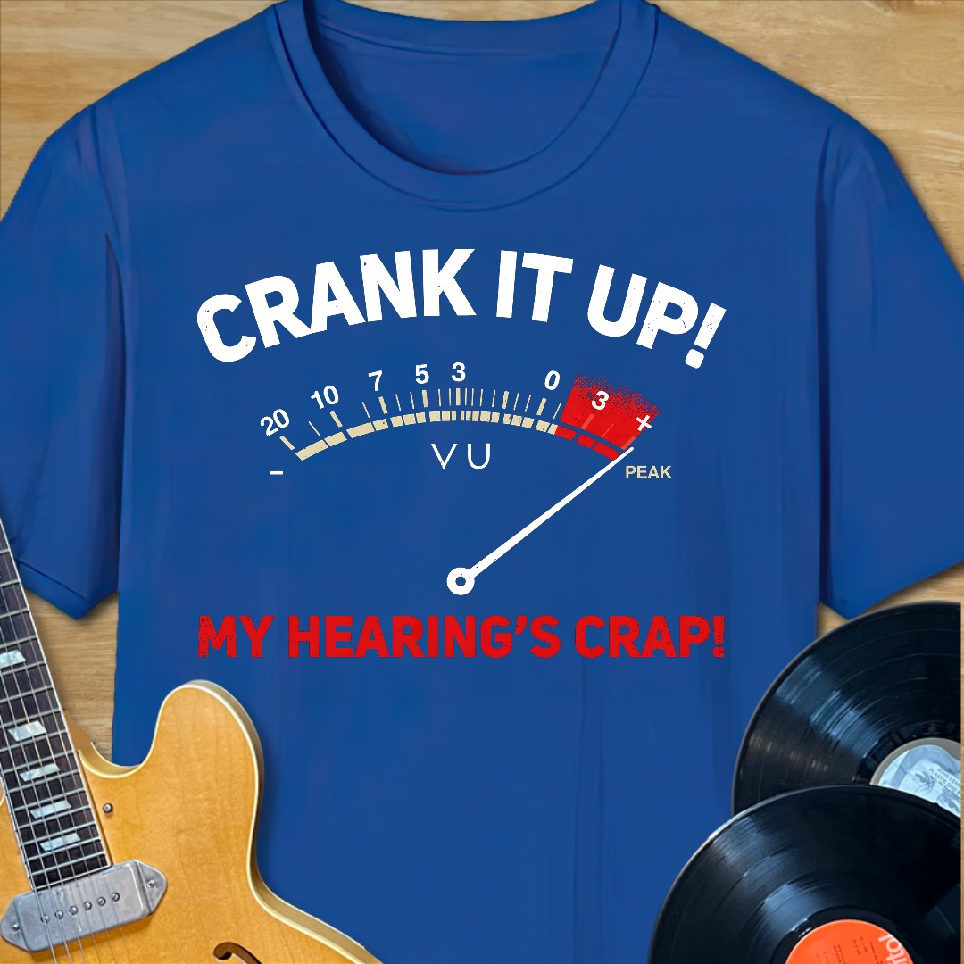 Crank It Bad Hearing T-Shirt