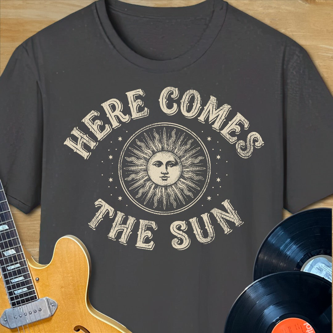 Here Comes the Sun T-Shirt