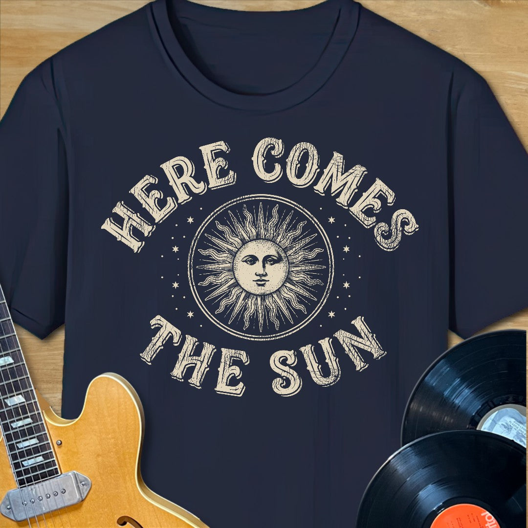 Here Comes the Sun T-Shirt