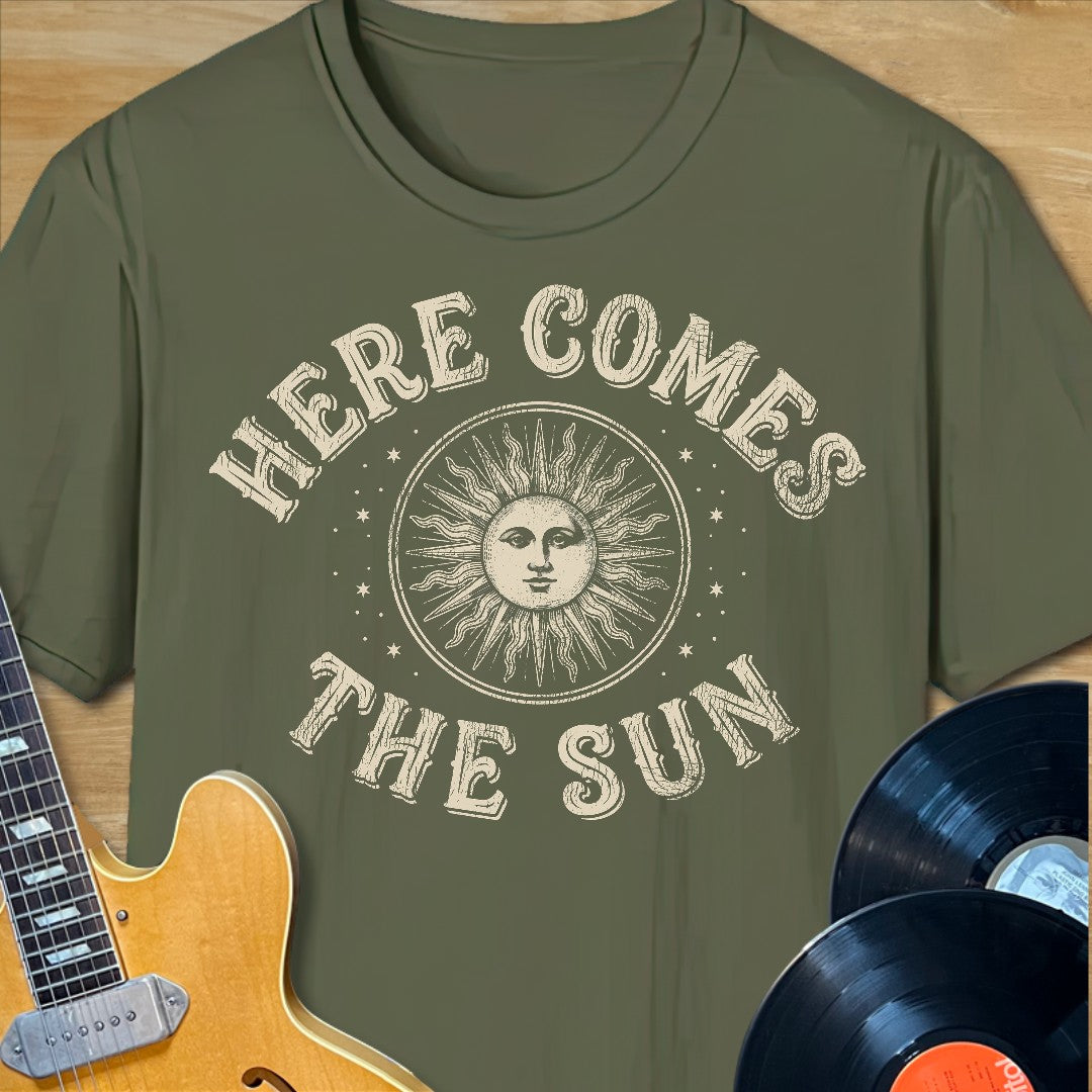 Here Comes the Sun T-Shirt