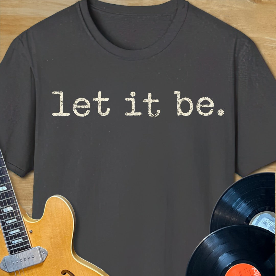 Let It Be T-Shirt