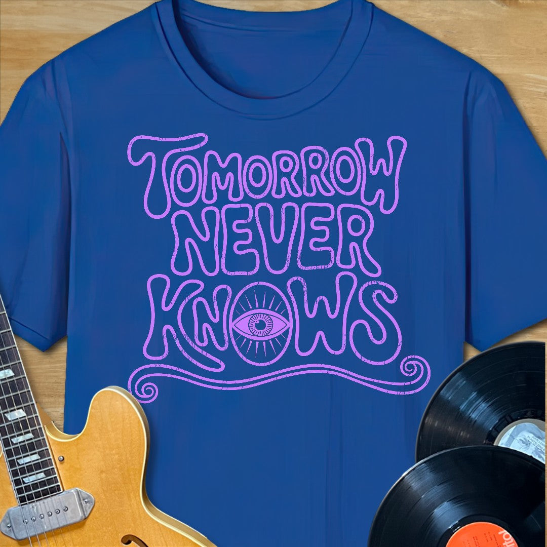 Tomorrow Never Knows T-Shirt