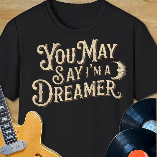 I'm a Dreamer T-Shirt