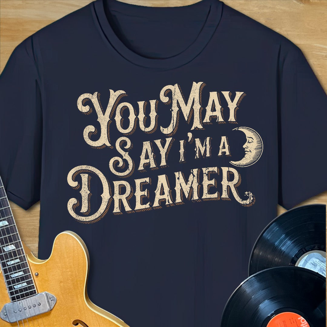 I'm a Dreamer T-Shirt