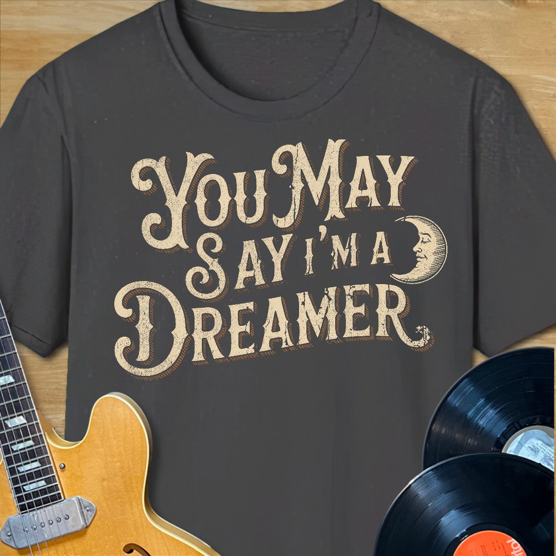 I'm a Dreamer T-Shirt