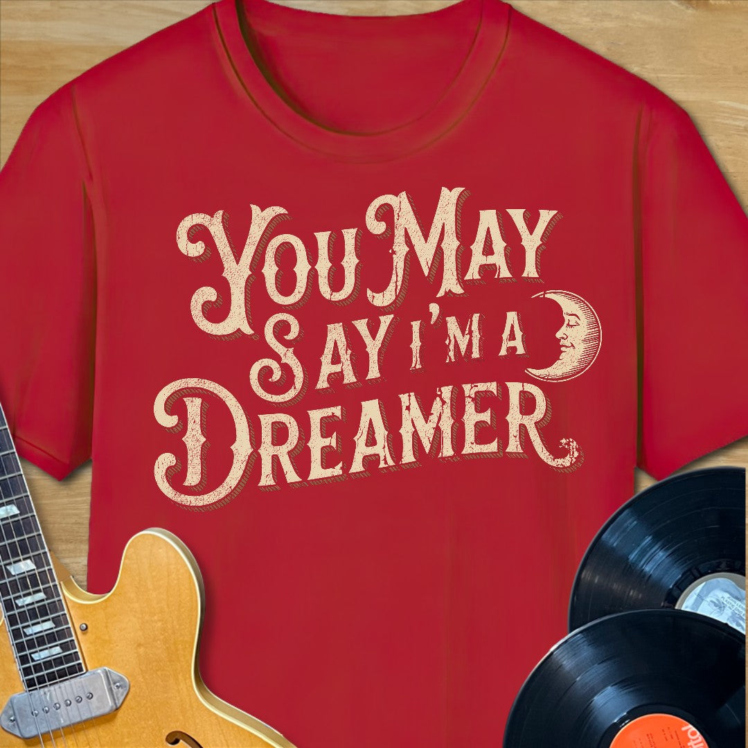 I'm a Dreamer T-Shirt