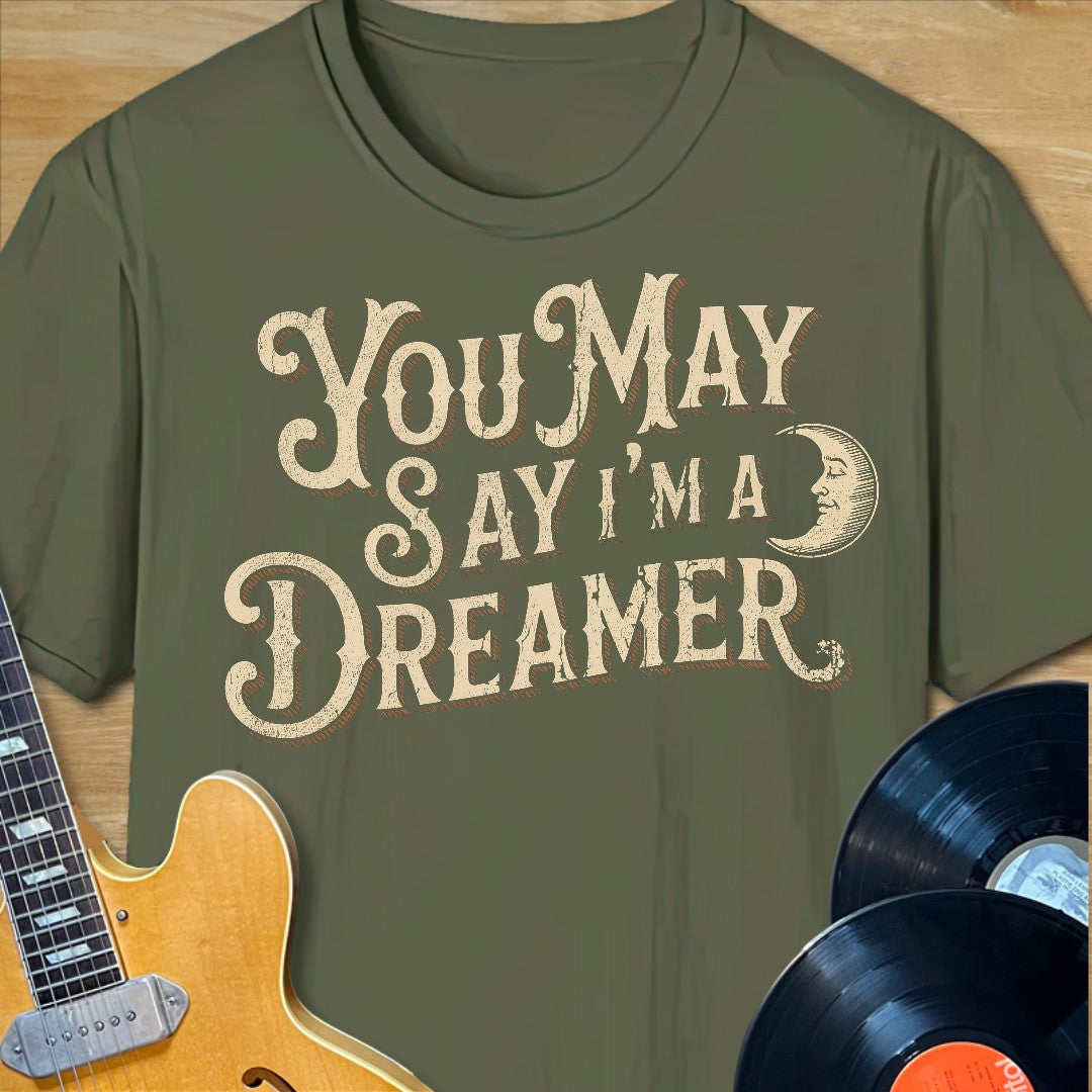 I'm a Dreamer T-Shirt