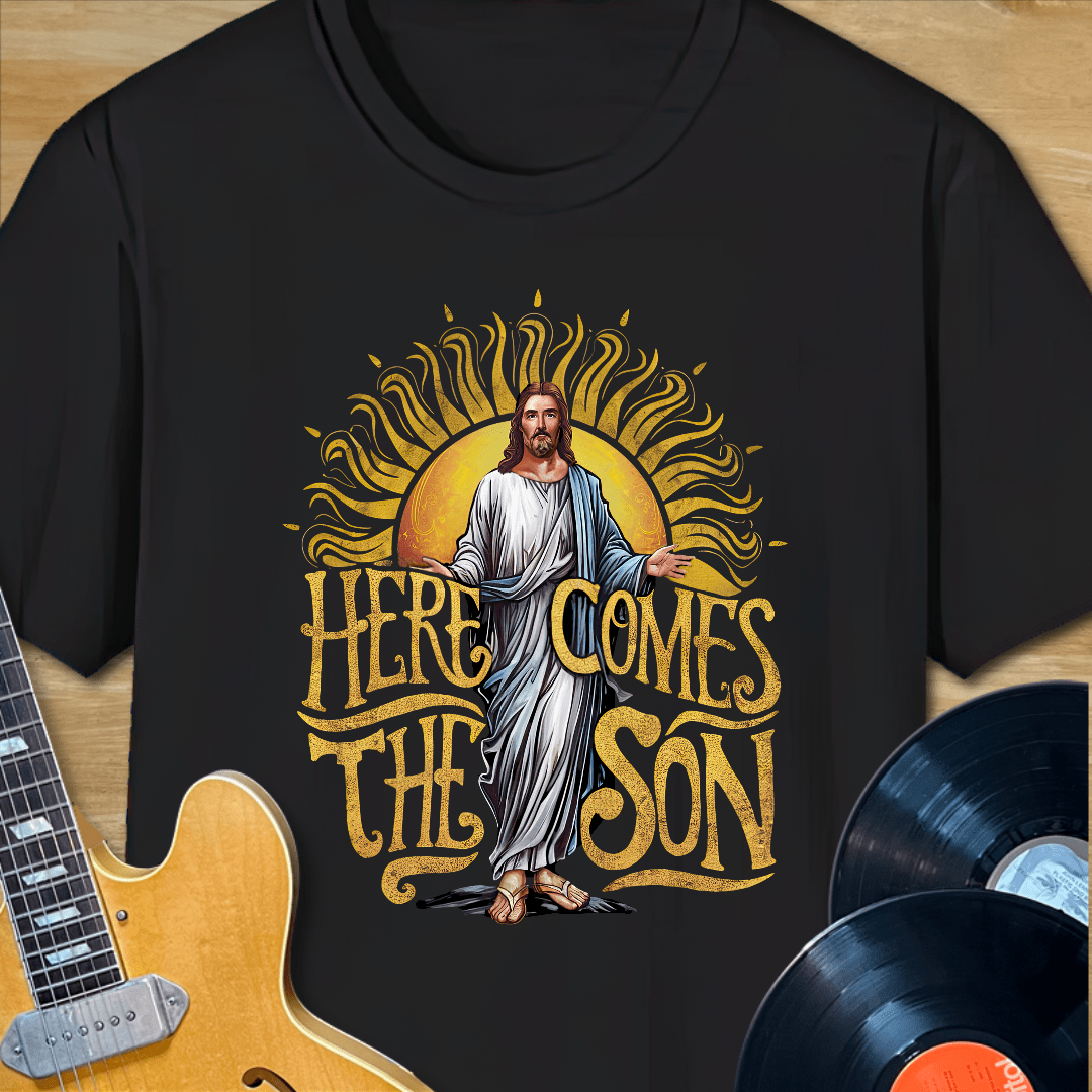 Here Comes the Son Jesus T-Shirt