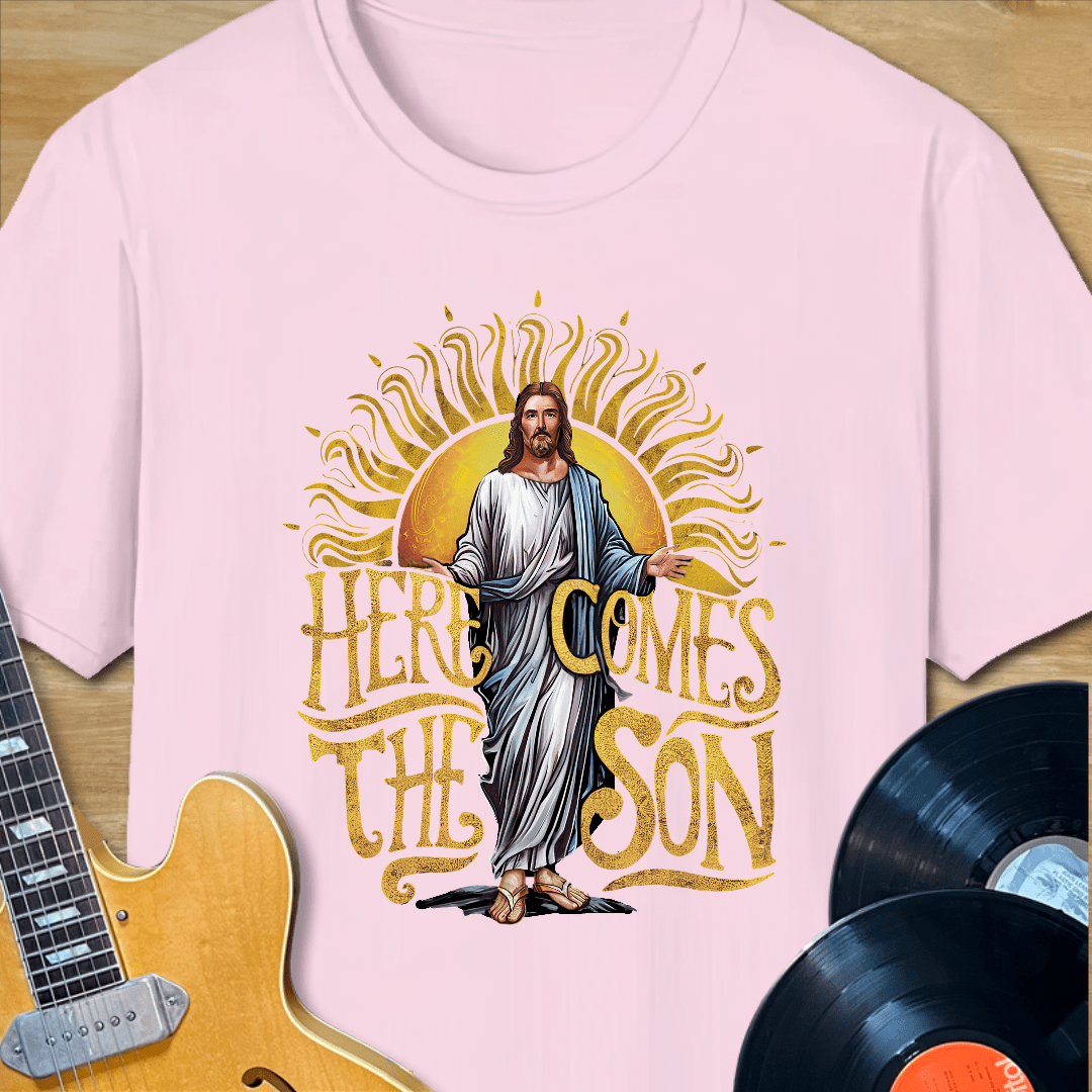 Here Comes the Son Jesus T-Shirt