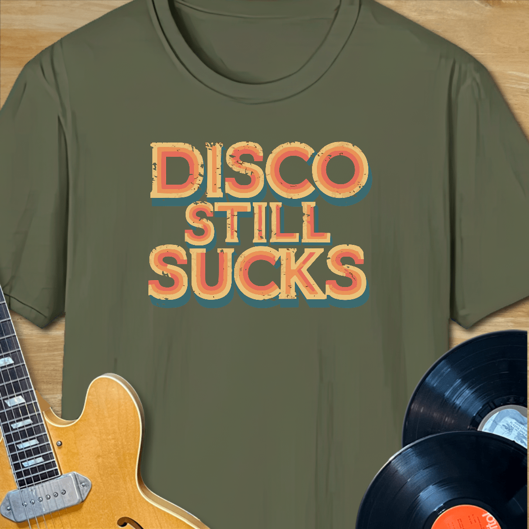 Disco Still Sucks T-Shirt