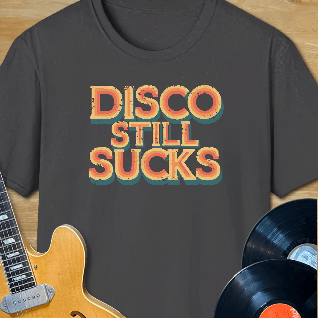 Disco Still Sucks T-Shirt