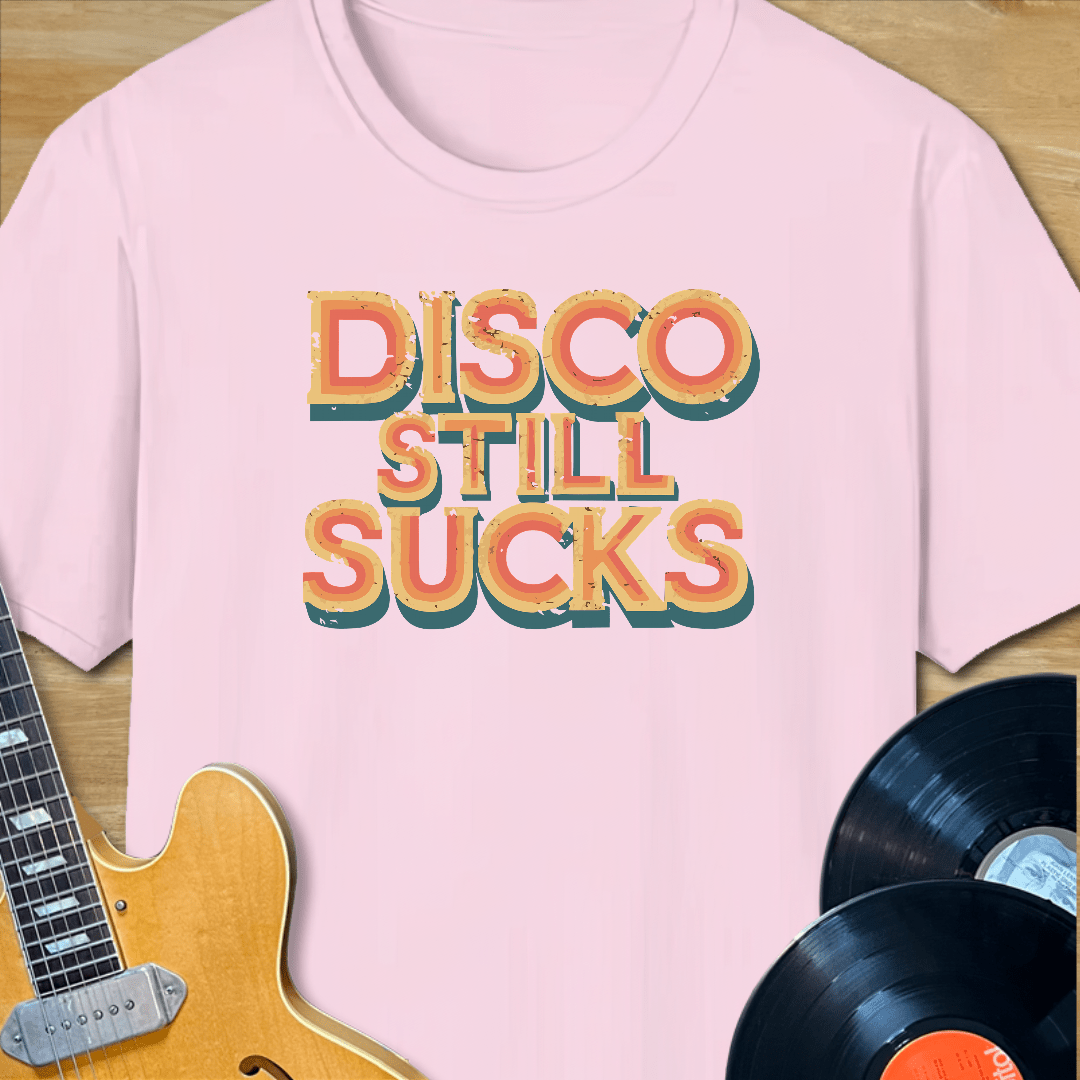 Disco Still Sucks T-Shirt