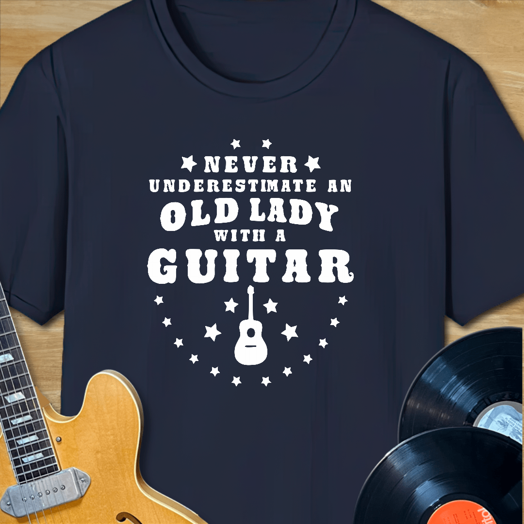 Never Underestimate an Old Lady with a Guitar T-Shirt