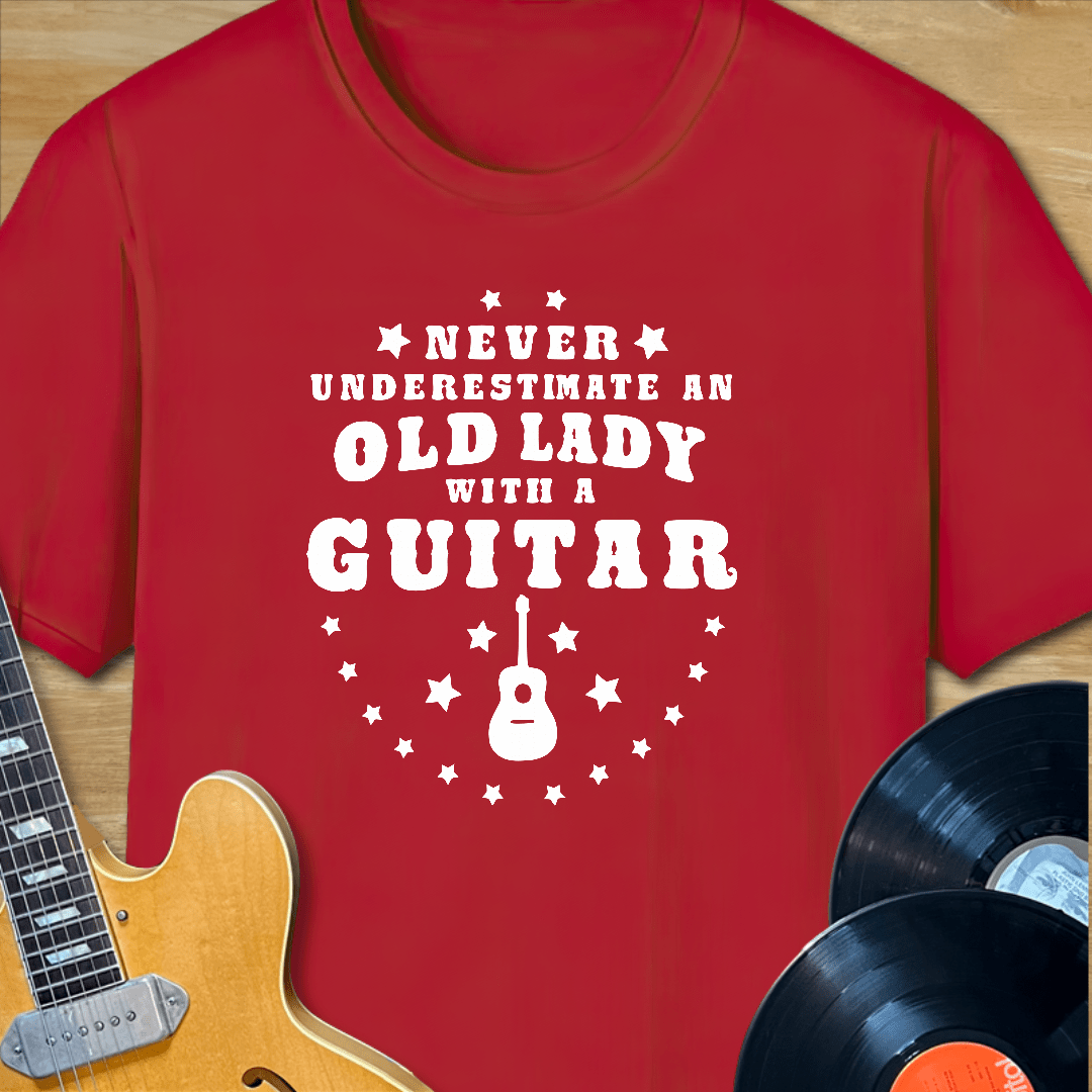 Never Underestimate an Old Lady with a Guitar T-Shirt