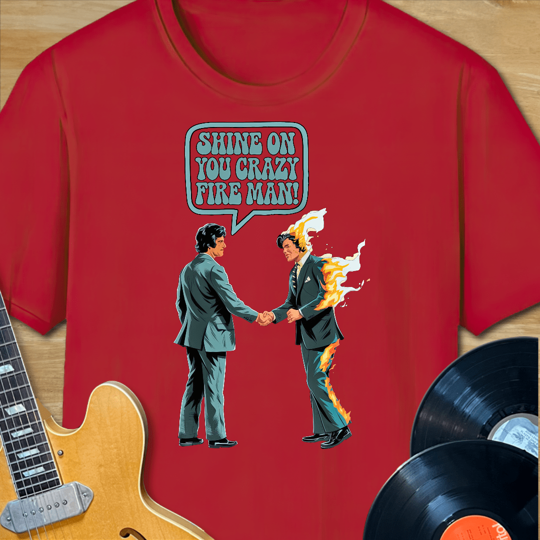 Shine On You Crazy Fire Man T-Shirt