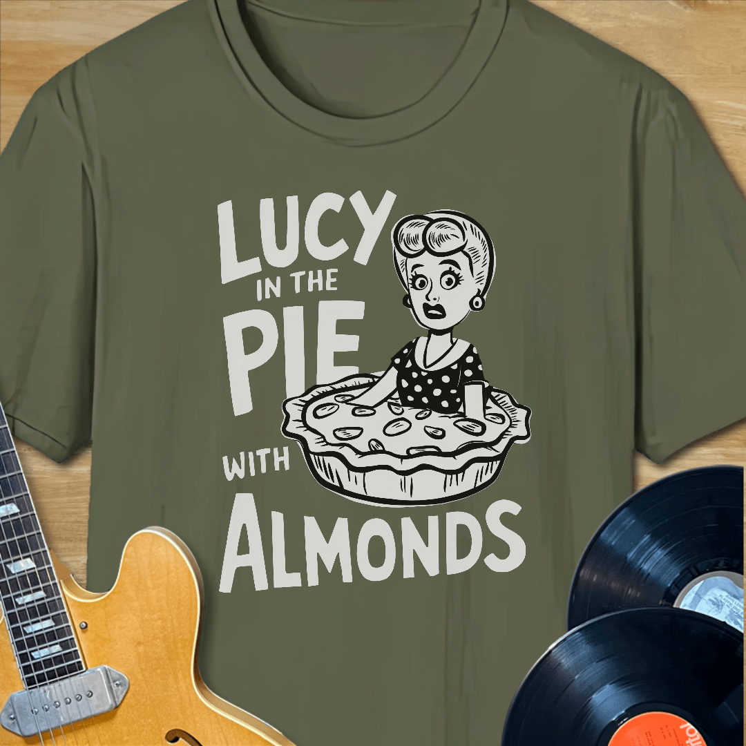 Lucy in the Pie with Almonds T-Shirt