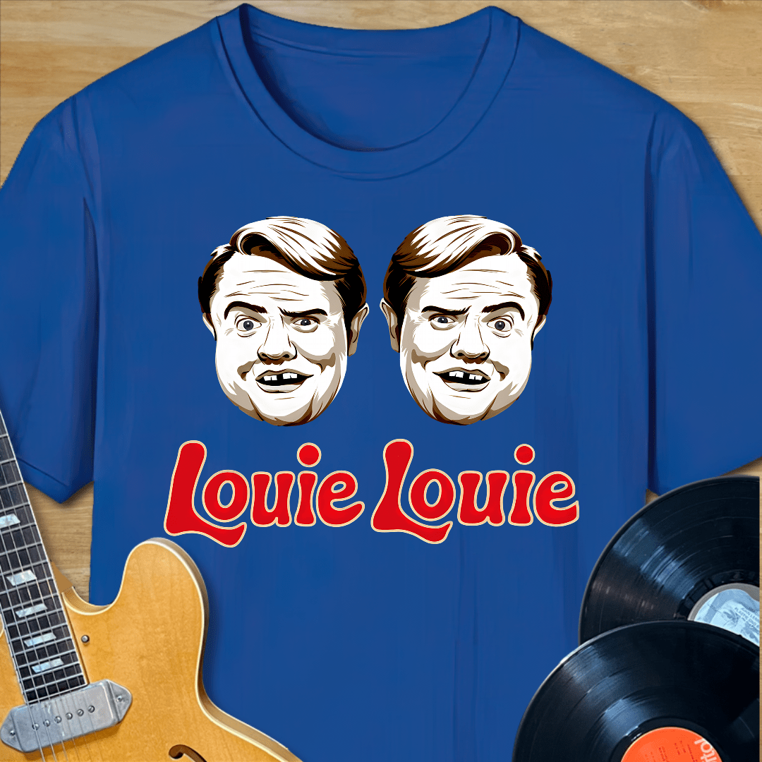 Louie Louie T-Shirt