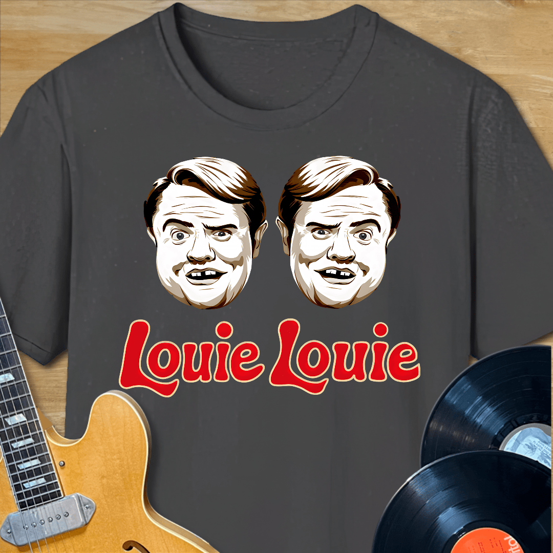 Louie Louie T-Shirt