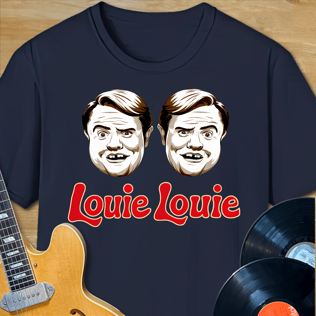 Louie Louie T-Shirt