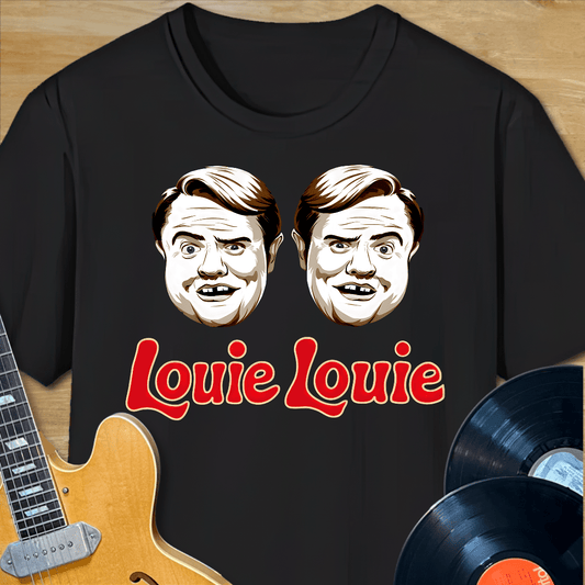 Louie Louie T-Shirt