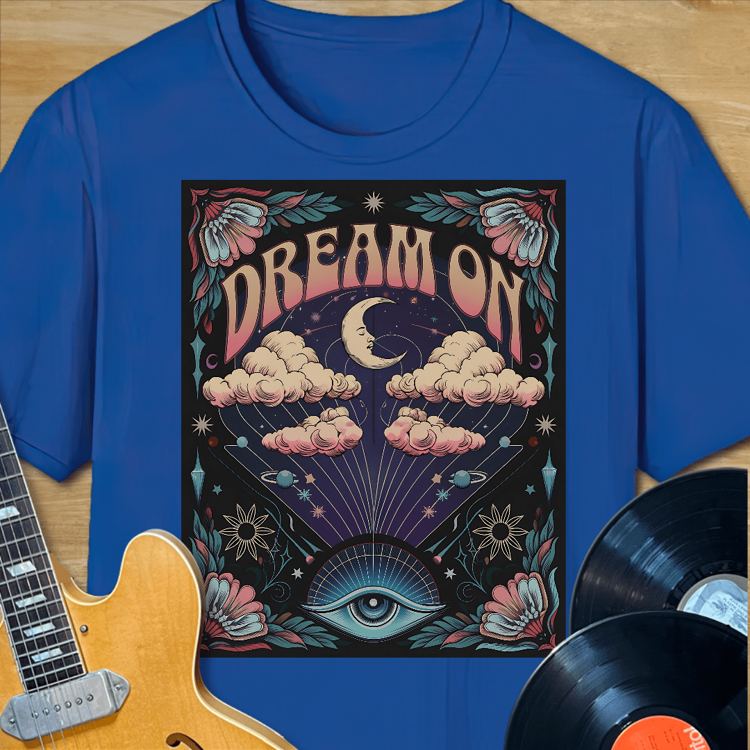 Dream On T-Shirt